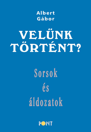 Velünk történt?