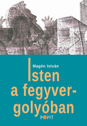 Isten a fegyvergolyóban
