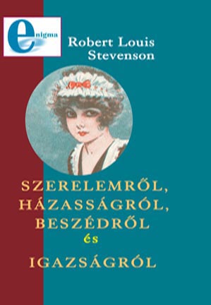 Szerelemről, házasságról, beszédről és igazságról