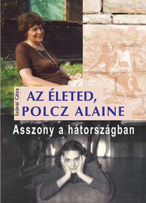 Az életed, Polcz Alaine (2. kiadás, 2022)