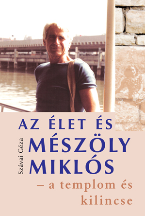 Az élet és Mészöly Miklós. 