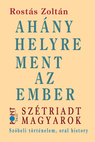 Ahány helyre ment az ember. (Szétriadt magyarok) 