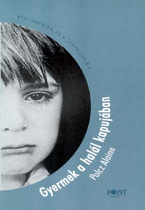 Gyermek a halál kapujában - eLFOGYOTT