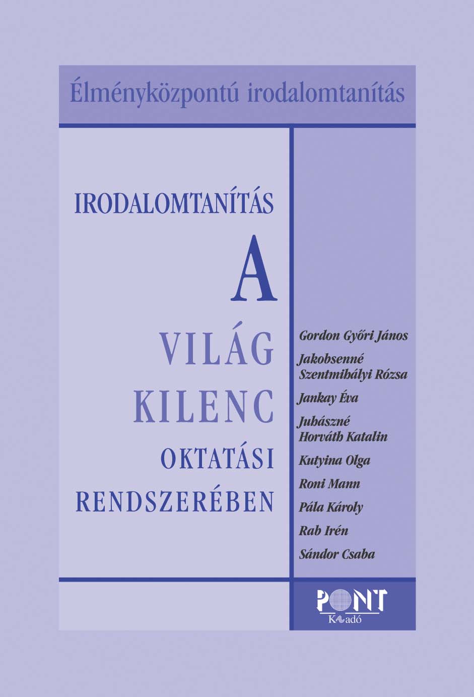 Irodalomtanítás a világ kilenc oktatási rendszeréb
