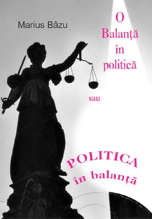 O Balanþã în politicã sau politica în balanþã