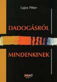 Dadogásról - mindenkinek