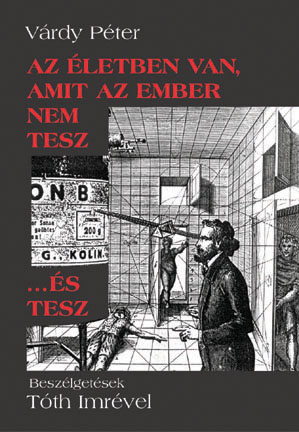 Az életben van, amit az ember nem tesz…És tesz.
