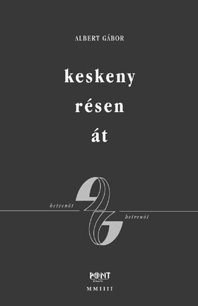 Keskeny résen át