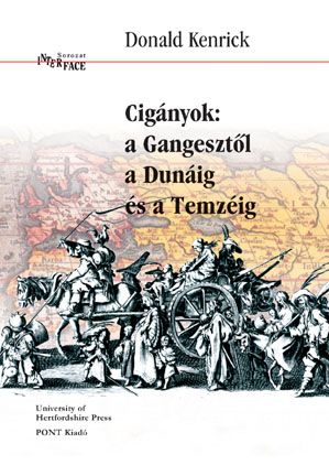 Cigányok: A Gangesztõl a Dunáig és a Temzéig