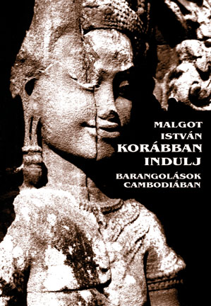 Korábban indulj! Barangolások Cambodiában
